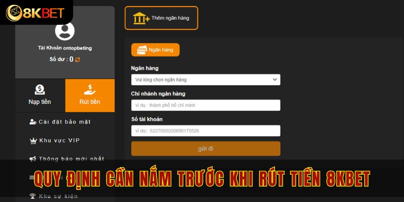 Quy định quan trọng cần nắm trước khi rút tiền 8kbet